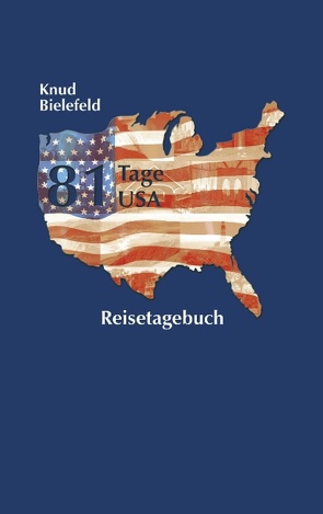 81 Tage USA von Bielefeld,  Knud