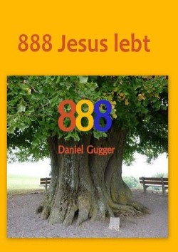 888 Jesus lebt von Gugger,  Daniel