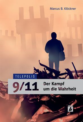 9/11 – Der Kampf um die Wahrheit von Klöckner,  Marcus B.