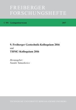 9. Freiberger Geotechnikkolloquium 2016 und THMC-Kolloquium 2016 von Tamaskovics,  Nandor