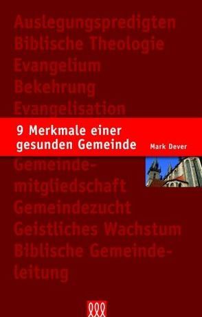 9 Merkmale einer gesunden Gemeinde von Dever,  Mark