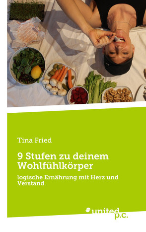 9 Stufen zu deinem Wohlfühlkörper von Fried,  Tina