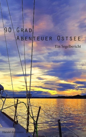 90 Grad Abenteuer Ostsee von Zerrmann,  Harald