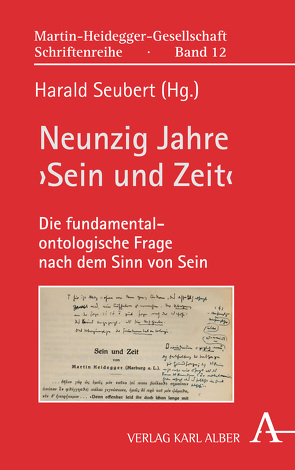 Neunzig Jahre ›Sein und Zeit‹ von Seubert,  Harald