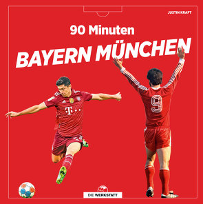 90 Minuten Bayern München von Kraft,  Justin