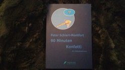 90 Minuten Konfetti von Schierl-Montfort,  Peter