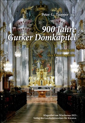 900 Jahre Gurker Domkapitel von Tropper,  Peter