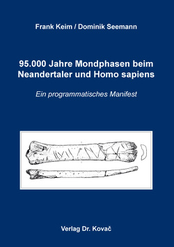 95.000 Jahre Mondphasen beim Neandertaler und Homo sapiens von Keim,  Frank, Seemann,  Dominik