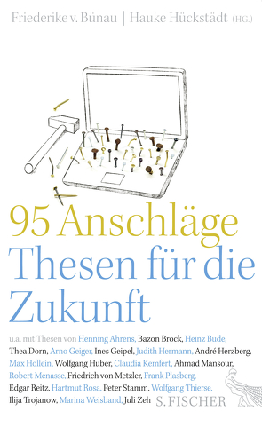 95 Anschläge – Thesen für die Zukunft von Bünau,  Friederike von, Hückstädt,  Hauke