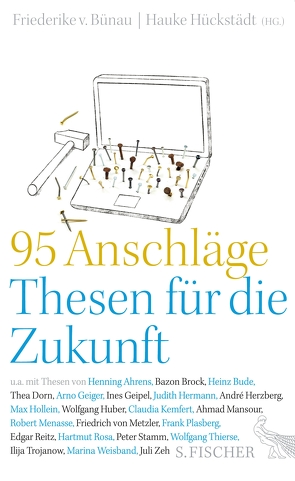 95 Anschläge – Thesen für die Zukunft von Bünau,  Friederike von, Hückstädt,  Hauke