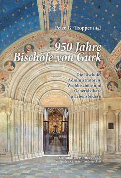 950 Jahre Bischöfe von Gurk von Tropper,  Peter G