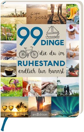 99 Dinge, die du im Ruhestand endlich tun kannst