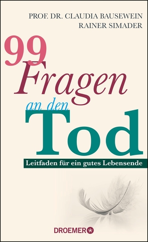 99 Fragen an den Tod von Bausewein,  Prof. Dr. Claudia, Simader,  Rainer