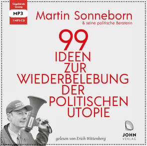 99 Ideen zur Wiederbelebung der politischen Utopie: Das kommunistische Manifest von Sonneborn,  Martin, Wittenberg,  Erich