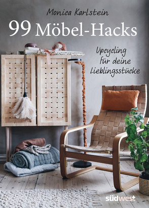 99 Möbel-Hacks von Karlstein,  Monica, Schirdewahn,  Melanie