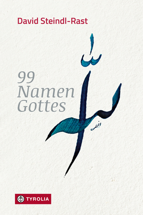 99 Namen Gottes von Anwari-Alhosseyni,  Shams, Steindl-Rast,  David