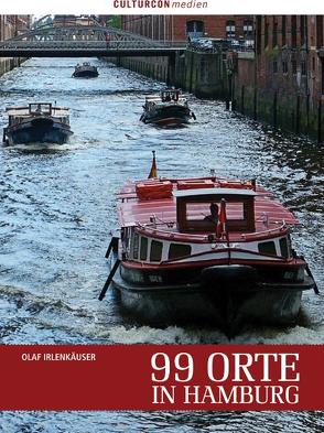 99 Orte in Hamburg von Irlenkäuser,  Olaf