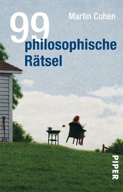 99 philosophische Rätsel von Cohen,  Martin, Oetzmann,  Dirk