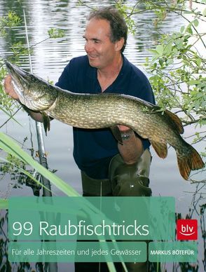 99 Raubfischtricks von Bötefür,  Markus