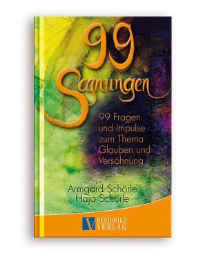 99 Segnungen von Schörle,  Armgard, Schörle,  Hans-Joachim