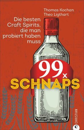 99 x Craft Spirits von Kochan,  Thomas, Ligthart,  Theo