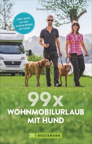 99 x Wohnmobilurlaub mit Hund von Berning,  Torsten