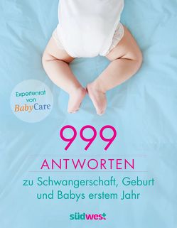 999 Antworten zu Schwangerschaft, Geburt und Babys erstem Jahr von BabyCare