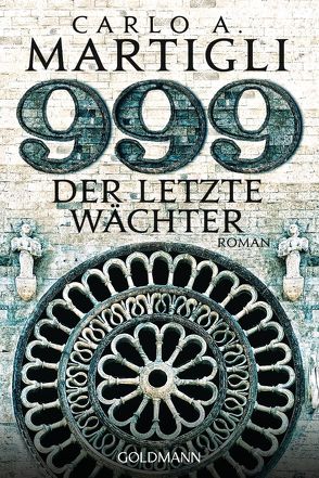 999 – Der letzte Wächter von Kühn,  Beate, Martigli,  Carlo Adolfo