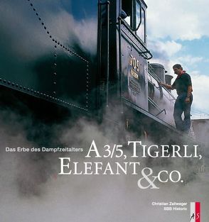 A 3/5, Tigerli, Elefant & Co. von Dick,  Hans-Kaspar, Mauron,  Erwin, Zellweger,  Christian