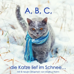 A, B, C, die Katze lief im Schnee… von Hahn,  Markus