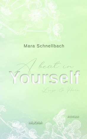 A beat in YOURSELF (YOURSELF – Reihe 3) von Schnellbach,  Mara