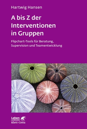 A bis Z der Interventionen in Gruppen (Leben Lernen, Bd. 292) von Hansen,  Hartwig