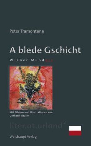A blede Gschicht von Kitzler,  Gerhard, Tramontana,  Peter