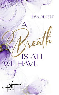 A Breath Is All We Have von Aukett,  Ewa
