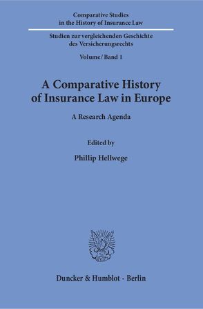 A Comparative History of Insurance Law in Europe. von Hellwege,  Phillip