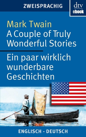 A Couple of Truly Wonderful Stories, Ein paar wirklich wunderbare Geschichten von Leicht,  Hella, Twain,  Mark