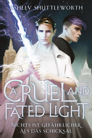 A Cruel and Fated Light – Nichts ist gefährlicher als das Schicksal (Hollow Star Saga 2) (Erstauflage mit Farbschnitt) von Rinas,  Katarina, Shuttleworth,  Ashley