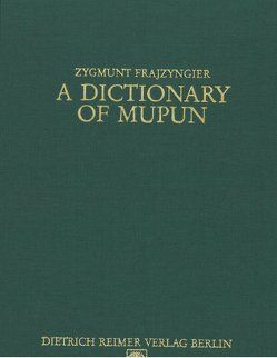 A Dictionary of Mupun von Frajzyngier,  Zygmunt, Jungraithmayr,  Herrmann, Möhlig,  W J