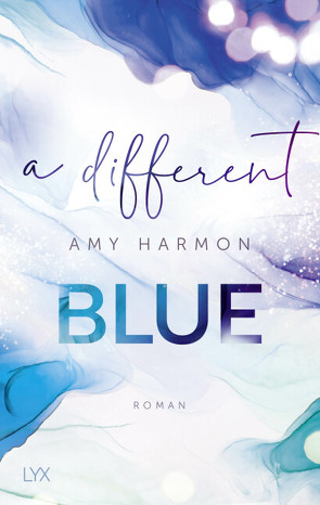 A Different Blue von Harmon,  Amy, Lengermann,  Frauke