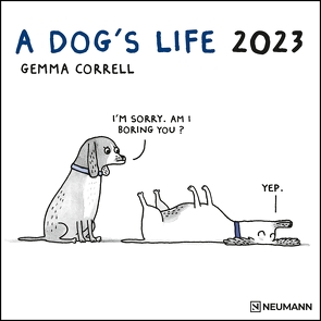 A Dog’s Life 2023 – Wand-Kalender – Broschüren-Kalender – 30×30 – 30×60 geöffnet – Hunde – Cartoon von Correll,  Gemma