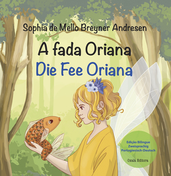 A Fada Oriana || Die Fee Oriana von Mello Breyner Andresen,  Sophia de