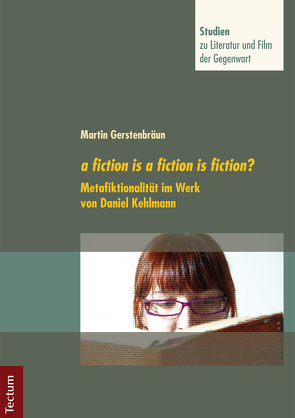 a fiction is a fiction is fiction? von Gerstenbräun,  Martin