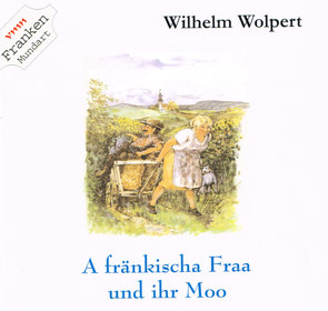 A fränkischa Fraa und ihrn Moo von Wolpert,  Wilhelm