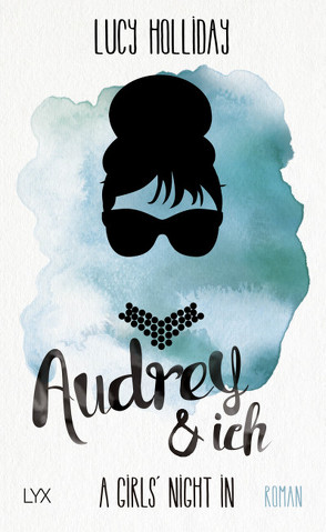 A Girls’ Night In – Audrey & Ich von Herbert,  Marion, Holliday,  Lucy