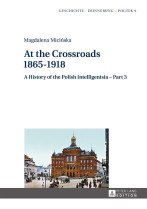 A History of the Polish Intelligentsia – Part 1 – Part 3 von Janowski,  Maciej, Jedlicki,  Jerzy, Micinska,  Magdalena