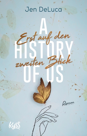 A History of Us − Erst auf den zweiten Blick von DeLuca,  Jen, Nirschl,  Anita