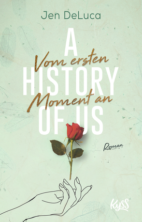 A History of Us − Vom ersten Moment an von DeLuca,  Jen, Nirschl,  Anita
