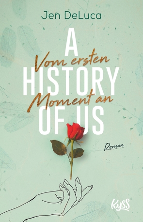 A History of Us − Vom ersten Moment an von DeLuca,  Jen, Nirschl,  Anita