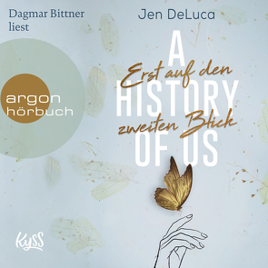 A History of Us – Erst auf den zweiten Blick von Bittner,  Dagmar, DeLuca,  Jen, Nirschl,  Anita