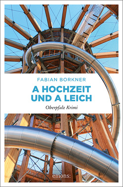 A Hochzeit und a Leich von Borkner,  Fabian